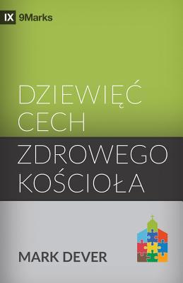 Nine Marks of a Healthy Church / Dziewi&#281;c ... [Polish] 195039641X Book Cover