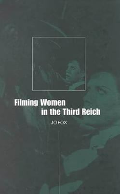 Filming Women in the Third Reich 1859733913 Book Cover
