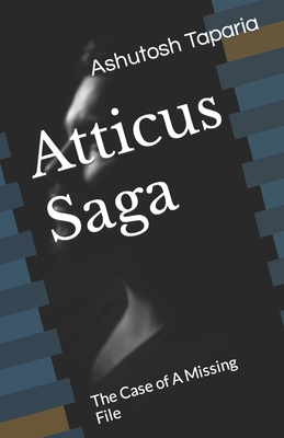 Atticus Saga: The Case of A Missing File B09LGW5F2V Book Cover