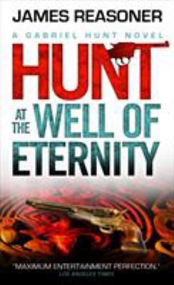 Gabriel Hunt - Hunt at the Well of Eternity 1781169888 Book Cover