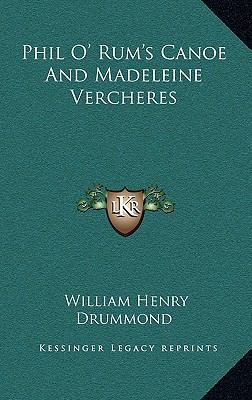 Phil O' Rum's Canoe and Madeleine Vercheres 1168646294 Book Cover