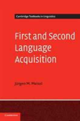 First and Second Language Acquisition 052155294X Book Cover