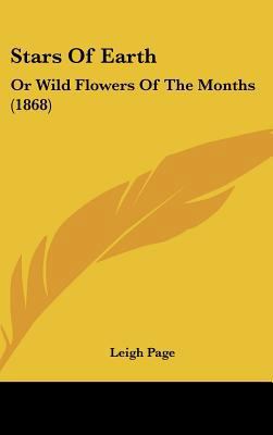 Stars Of Earth: Or Wild Flowers Of The Months (... 1437229220 Book Cover