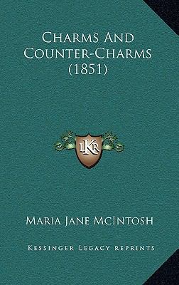 Charms and Counter-Charms (1851) 1164404881 Book Cover