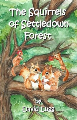 The Squirrels of Settledown Forest B0DGXYPM8N Book Cover
