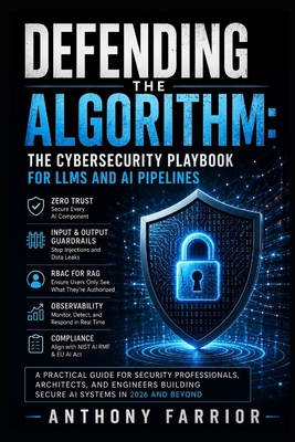 Defending the Algorithm: The Cybersecurity Play... B0H7QG1718 Book Cover
