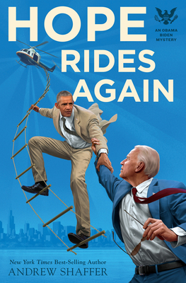 Hope Rides Again: An Obama Biden Mystery 1683691229 Book Cover