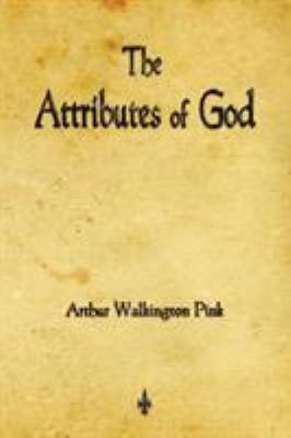 The Attributes of God 160386427X Book Cover