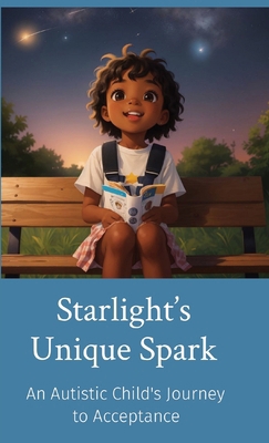 Starlight's Unique Spark: An Autistic Child's J...            Book Cover