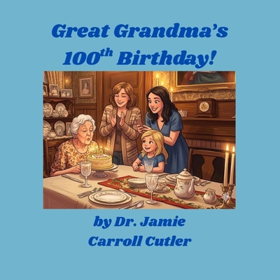 Great Grandma's 100th Birthday B0H7YS8TP5 Book Cover