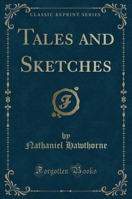 Tales and Sketches (Classic Reprint) 1332802931 Book Cover