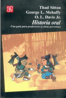 Historia oral : una guía para profesores (y otr... [Spanish] 9681631129 Book Cover