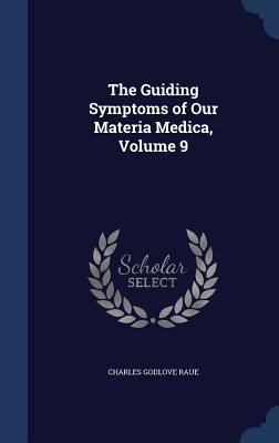 The Guiding Symptoms of Our Materia Medica, Vol... 1297968980 Book Cover