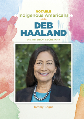 Deb Haaland: U.S. Interior Secretary 1680208233 Book Cover