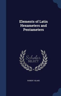 Elements of Latin Hexameters and Pentameters 1298889197 Book Cover