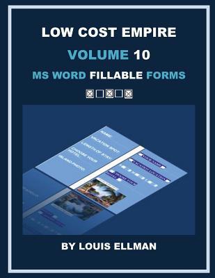 Low Cost Empire Volume 10: MS Word Fillable Forms 1511635274 Book Cover