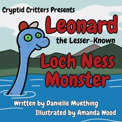 Leonard the Lesser-Known Loch Ness Monster B0G7TJM9WN Book Cover