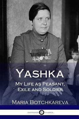 Yashka: My Life as Peasant, Exile and Soldier 1981107754 Book Cover