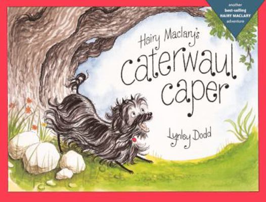 Hairy Maclary's Caterwaul Caper 0606151583 Book Cover