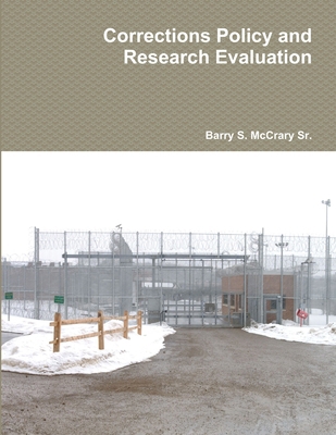 Corrections Policy and Research Evaluation 1365505790 Book Cover