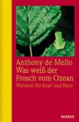 Was weiß der Frosch vom Ozean. Weisheit für Kop... [German] 3451275953 Book Cover