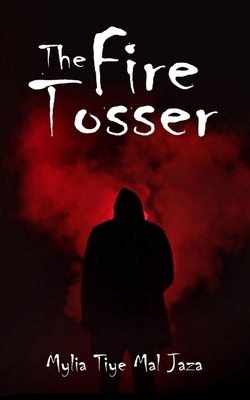 The Fire Tosser 1698062265 Book Cover
