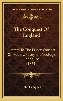 The Conquest Of England: Letters To The Prince ... 1166244709 Book Cover