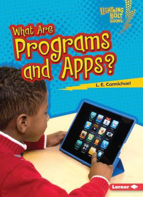 What Are Programs and Apps? 1467783153 Book Cover