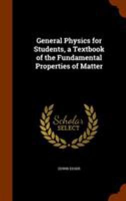 General Physics for Students, a Textbook of the... 1345128576 Book Cover