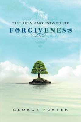 The Healing Power of Forgiveness 1609361253 Book Cover