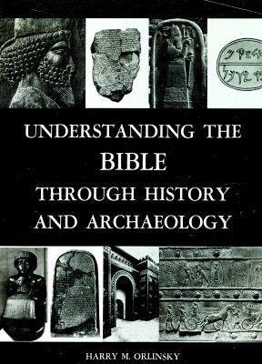 Understanding the Bible Through History and Arc... B001V3R0OE Book Cover