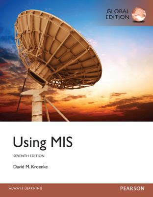 Using MIS, Global Edition 129206014X Book Cover