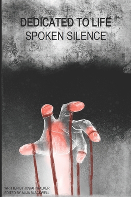 Dedicated to Life: Spoken Silence B09QF2HDHG Book Cover