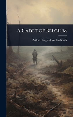 A Cadet of Belgium 1023613700 Book Cover