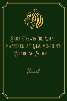 Sara Crewe; Or, What Happened at Miss Minchin's... B08W7GBBGS Book Cover