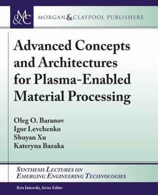 Advanced Concepts and Architectures for Plasma-... 1681739127 Book Cover