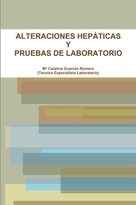 Alteraciones Hepáticas Y Pruebas de Laboratorio [Spanish] 1471716171 Book Cover