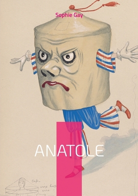 Anatole: Vol. I [French] 2322424102 Book Cover