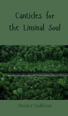 Canticles for the Liminal Soul 369080230X Book Cover