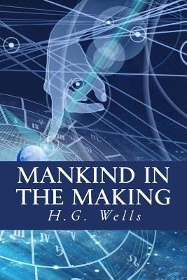 Mankind in The Making 1535265132 Book Cover