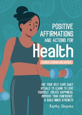 Daily Affirmations and Actions for Health: Use ... 0645328472 Book Cover