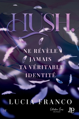 Hush, ne révèle jamais ta véritable identité [French] 2384406760 Book Cover