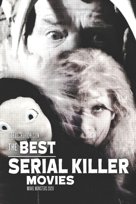 The Best Serial Killer Movies B089M41RPK Book Cover