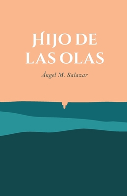 Hijo de las olas [Spanish] 9945636332 Book Cover