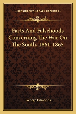 Facts And Falsehoods Concerning The War On The ... 1163609129 Book Cover