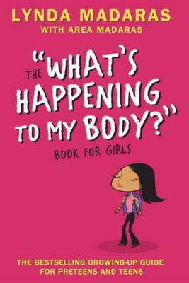 What's Happening to My Body? Book for Girls: Re... 1557047685 Book Cover