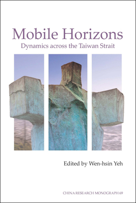Mobile Horizons: Dynamics Across the Taiwan Str... 1557291063 Book Cover