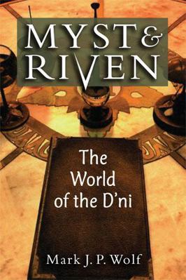 Myst and Riven: The World of the d'Ni 0472051490 Book Cover