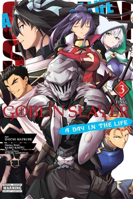 Goblin Slayer: A Day in the Life, Vol. 3 (Manga) B0FGX71V6V Book Cover