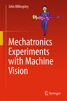 Mechatronics Experiments with Machine Vision 3032112176 Book Cover